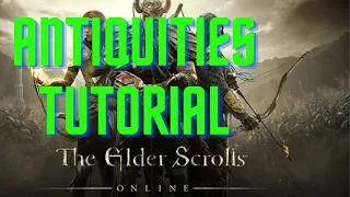 Elder Scrolls Online Antiquities tutorial