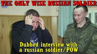 [Dubbed] The only wise russian soldier. An interview with a russian soldier-POW