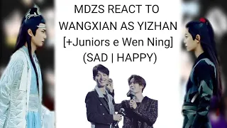 ∆ MDZS REACT TO WANGXIAN AS YIZHAN | +Juniors e Wen Ning | SAD/HAPPY | YAOI/BL | DANII MANTHA | ∆