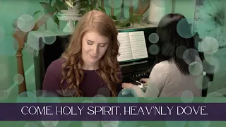 Come, Holy Spirit, Heav'nly Dove: Hymn