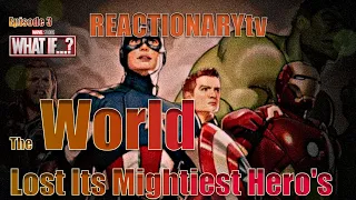 REACTIONARYtv | "What If" 1X3 | "What If… The World Lost Its Mightiest Heroes?" | Reactions | Mashup