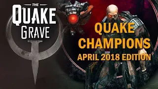 Quake Champions • April 2018 Edition - The Quake Grave #226