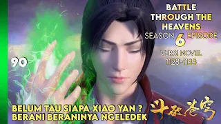 BATTLE THROUGH THE HEAVENS SEASON 6 EPISODE 1 SUB INDO - BERANI NGEREMEHIN XIAO YAN ?(NOVEL 1128-33)