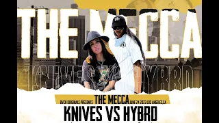 THE MECCA: KNIVES VS HYBRD