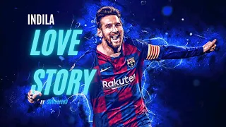 Indila - love story remix | Lionel Messi(Messi 10)