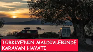 Türkiye'nin Maldivlerinde Karavan Hayatı, Vanlife at Turkey's Maldives, #vanlife #pissa