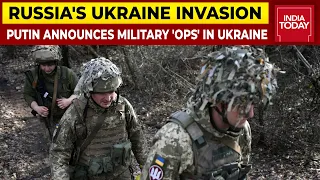 Russia-Ukraine War: President Putin Declares 'Military OPS' In Ukraine