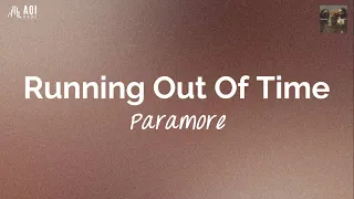 Running Out Of Time (lyrics) - Paramore