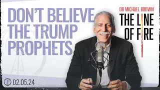 Don’t Believe the Trump Prophets