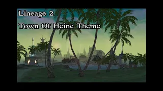 Lineage 2 Music : Town Of Heine Theme