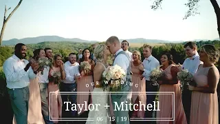 Taylor + Mitchell - Wedding Highlight Film