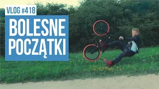 Bolesne początki jazdy na BMX / VLOG #418