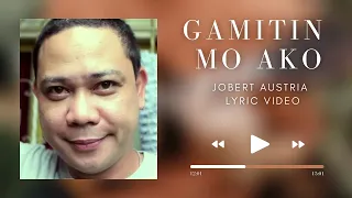 Gamitin mo ako by "Kuya Jobert" Jobert Austria lyric video