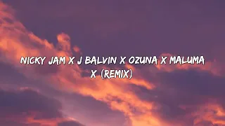 X (Remix) Nicky Jam x J Balvin x Ozuna x Maluma (Letra/Lyrics) 🎵
