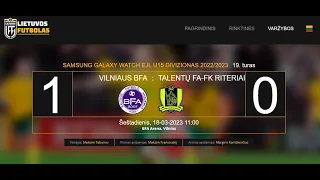 VILNIAUS BFA - TFA RITERIAI 1:0 (I kėl.) EJL U15 SAMSUNG GALAXY WATCH