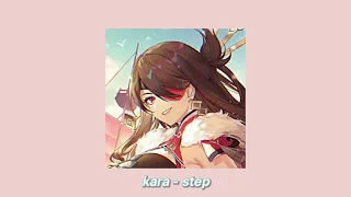 kara - step (sped up + reverb)