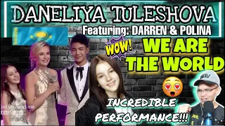 WE ARE THE WORLD - DANELIYA TULESHOVA 🇰🇿 Ft. POLINA 🇷🇺DARREN 🇵🇭 AIR AI 🇨🇳 -FILIPINO REACTION