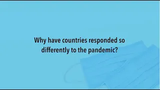 Fighting the First Wave: Why have countries responded so differently to the pandemic?