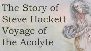 Steve Hackett - Voyage of The Acolyte Documentary