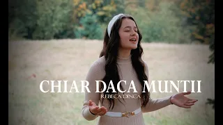 Rebeca Dinca - Chiar Dacă Munții (Cover) | Official Video