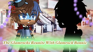 The Glamrocks Reunite With Glamrock Bonnie (My AU) - FNAF SB