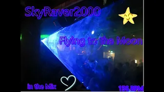 SkyRaver2000 in the Mix ⭐🌟⭐ Flying to the Moon @156 BPM