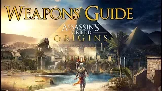 Assassin's Creed Origins - Weapons Guide