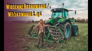 #12 Wiosenne Włókowanie / Bronowanie Łąk