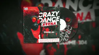 Crazy Dance Arena Volume 104 (May 2024) mixed by Dj Fen!x