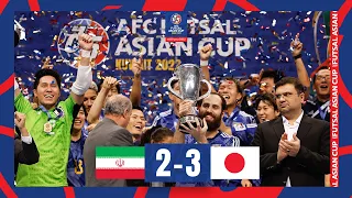 #ACFutsal2022 - FINAL | Islamic Republic of Iran 2 - 3 Japan