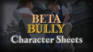 Beta Bully - Character Sheets recreated mission