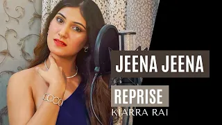 Jeena Jeena | New Lyrics | Reprise | Badlapur | Atif Aslam | Kiarra Rai Ft Varun Music & Shayriyat