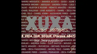 É vida que segue (Porque não?) - Zeca Pagodinho feat Xuxa - CD Xuxa e seus amigos 2