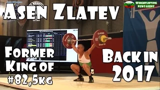 Asen Zlatev | Асен Златев | The former king of 82,5kg is back! | Olympic Weightlifitng 2017