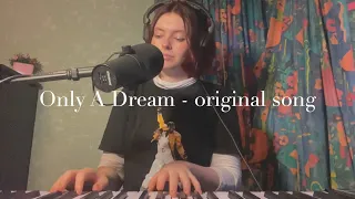 Only A Dream - Katy Hallauer (original song)