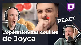 JOYCA et son opération des test*cules (aïe) - REACT Twitch