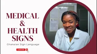 Health Care Signs in Ghanaian Sign Language | Medical Signs