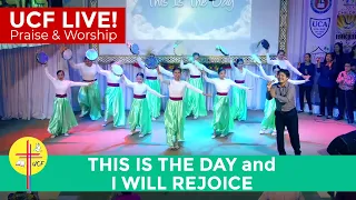 This is the Day and I Will Rejoice | Steve Kuban, Don Moen | UCF Live Praise and Worship