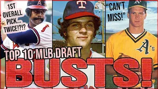 TOP 10 MLB Draft BUSTS Of ALL TIME... Can't Miss 1st Round Prospects That NEVER MADE IT!