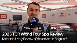 Meet the Lively Review of Drivers in Belgium! l 2023 TCR World Tour Spa Review I Hyundai Motorsport