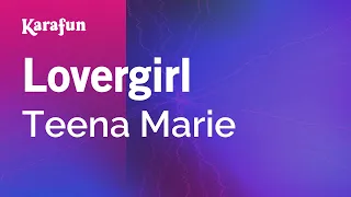 Lovergirl - Teena Marie | Karaoke Version | KaraFun