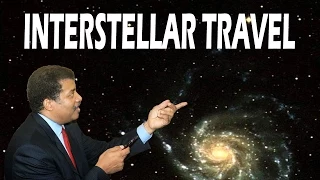 Neil deGrasse Tyson on Interstellar Travel