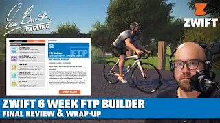 Zwift's 6 Week FTP Builder: Wrap-Up and My Honest Review