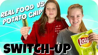 REAL FOOD VS POTATO CHIP SWITCH UP CHALLENGE || Taylor and Vanessa