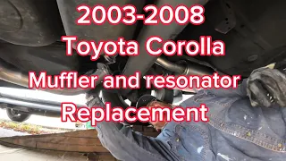 2003|2008 Corolla muffler and resonator replacement