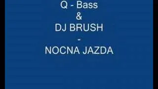 Q- Bass & DJ Brush - Nocna Jazda