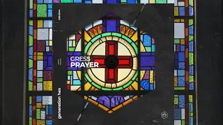 Gress - Prayer (Official Audio)