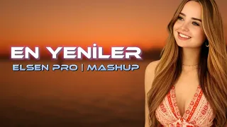 Elsen Pro - En Yeniler | Mashup