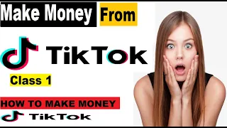Class 1 | How to Make money from Tiktok | How to earn money from tiktok 2024