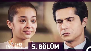 Taçsız Prenses 5. Bölüm